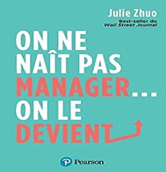 On Ne Na T Pas Manager On Le Devient Julie Zhuo