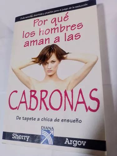 Por Que Los Hombres Aman A Las Cabronas Libro Sherryrry Cuotas Sin