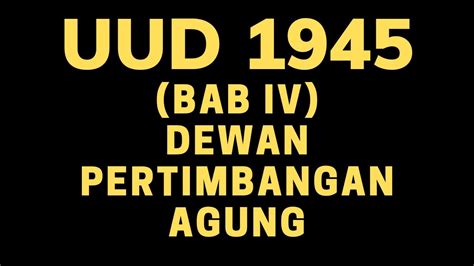 Uud Bab Iv Dewan Pertimbangan Agung Youtube