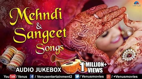 Wedding Mehndi Songs List