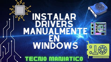 Como Instalar Drivers O Controladores Manualmente En Windows Muy