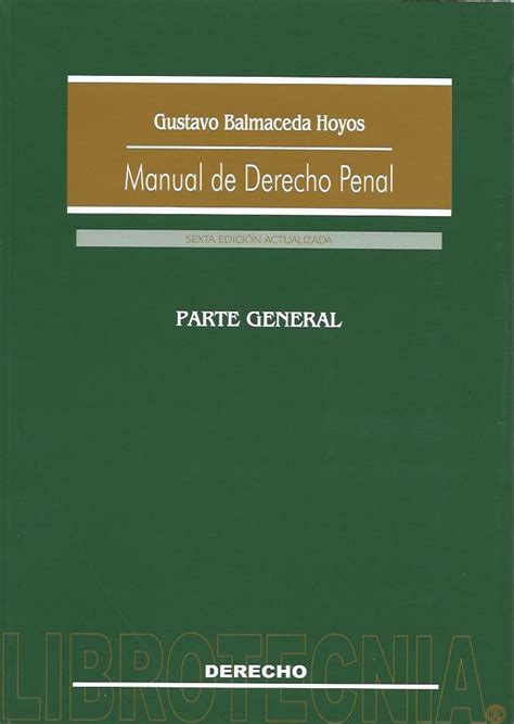 Manual De Derecho Penal Parte General Y Especial Tomo I Y II 3 Tomos