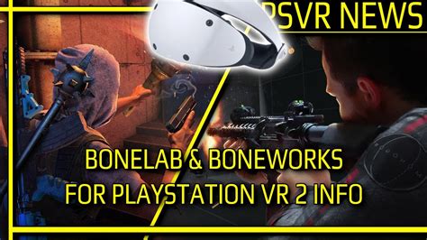 Psvr News Bonelab Boneworks For Psvr Info New Psvr Game