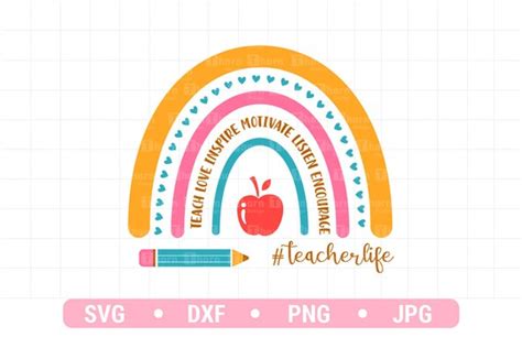 Teacher Life Svg Teacher Rainbow Svg Teach Love Inspire Svg Etsy