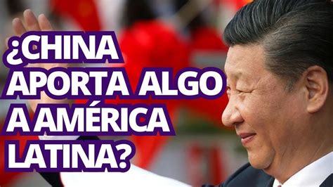 China en América Latina Inversiones beneficios y oportunidades