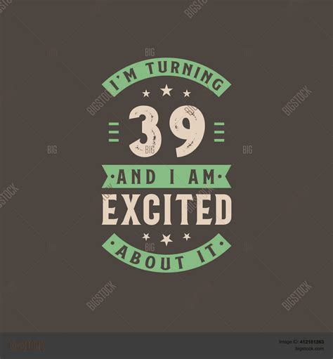 Turning 39 Excited Vector & Photo (Free Trial) | Bigstock