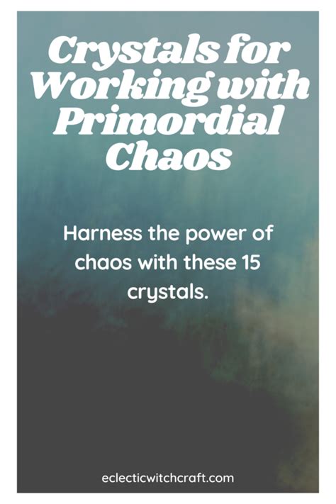 15 Chaos Crystals Crystals For Working With Primordial Chaos