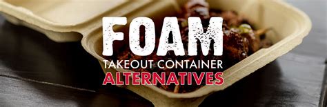 Foam Takeout Container Alternatives for Restaurants & Foodservice