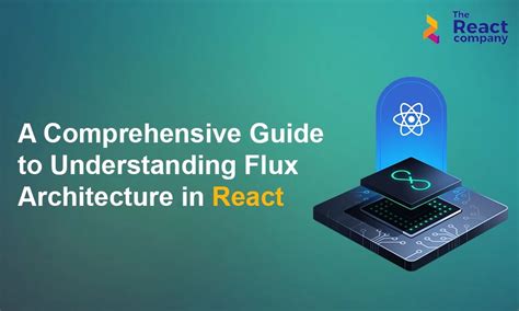 Mastering Flux Architecture In React A Comprehensive Guide For