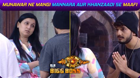 Bigg Boss 17 Update Gharwalo Ke Samne Munawar Ne Mangi Mannara Aur