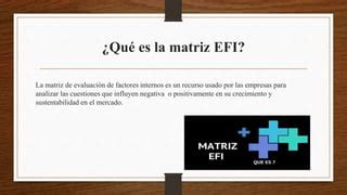 Matriz Efi Y Efe Ppt