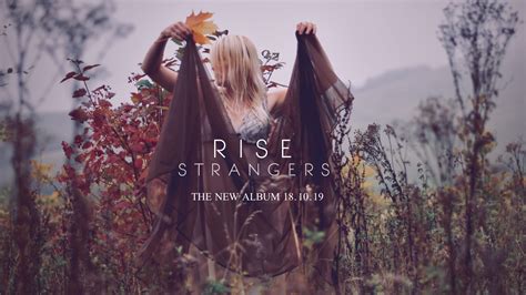 rise releases  album strangers  friday louder