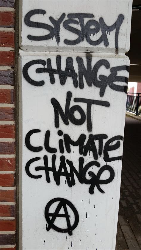 System Change Not Climate Change! : Graffiti