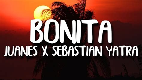 Hour Sebastian Yatra Juanes Bonita Letra Lyrics Youtube