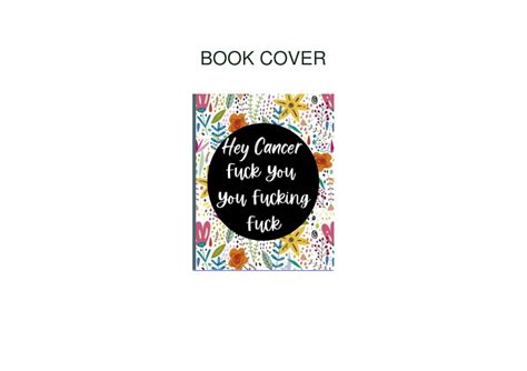 PPT PDF Hey Cancer Fuck You You Fucking Fuck Journal Cancer Notebook Gift For Mom