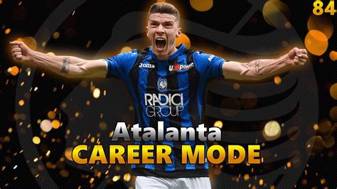 Atalanta Career Mode Ep Serie A S Best Fifa Youtube