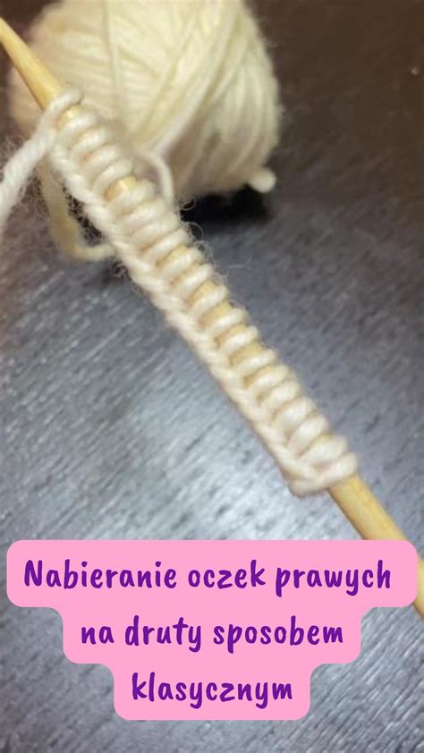 Nabieranie Oczek Na Druty Nabieranie Oczek Prawych Na Druty Long