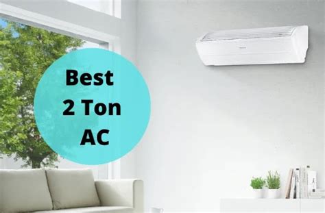 Top 7 BEST 2 Ton AC In India 2024 Reviews