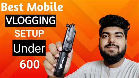 Cheap And Best Mobile Vlogging Setup In 2021 Best Tripod For Vlogging In Budget Youtube