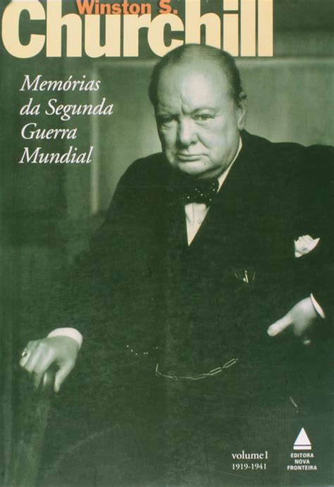 Memórias Da Segunda Guerra Mundial 1919 1941 Vol 1 Winston Churchill 9788520917398 Amazon