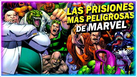 LAS PRISIONES MAS PELIGROSAS DE MARVEL CÓMICS YouTube