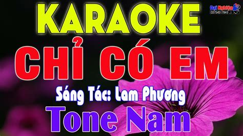 Chỉ Có Em ST Lam Phương Karaoke Tone Nam Nhạc Sống Karaoke Đại