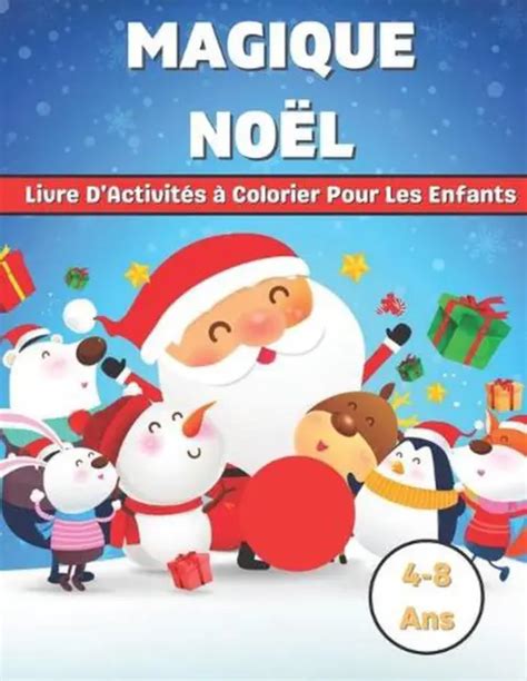 NOEL MAGIQUE LIVRE D Activites A Colorier Pour Les Enfants 4 8 Ans By