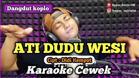 Ati Dudu Wesi Karaoke Duet Tanpa Vokal Cewek Dangdut Koplo YouTube