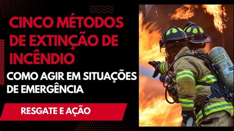 Tetraedro do Fogo 5 Métodos de Extinção de Incêndio Como Agir Em