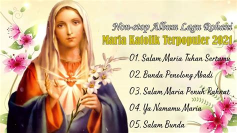 Pilihan Terbaik Lagu Lagu Maria Untuk Bulan Rosario Dan Bulan Maria