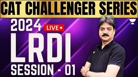 CAT 2024 LRDI Challenger Series Session 01 Lokesh Agarwal 99