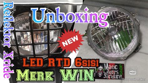 Unboxing Reflektor X Ride Merek Win Dan Led Rtd Sisi Choys Youtube