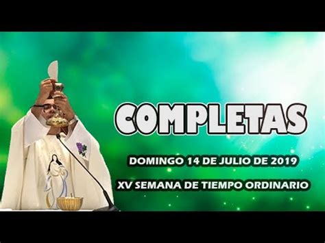 Oración de la noche Completas DOMINGO 14 DE JULIO 2019 Padre Sam