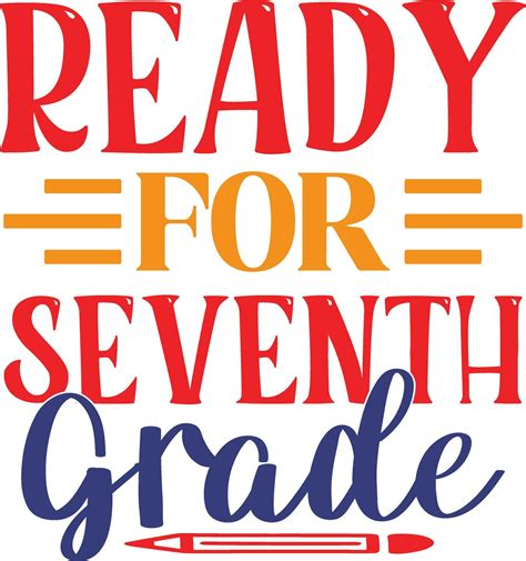 ready  seventh grade  vector art  vecteezy