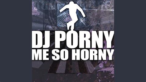 Me So Horny YouTube