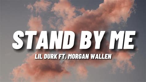 Stand By Me Lil Durk Ft Morgan Wallen Lyrics Youtube