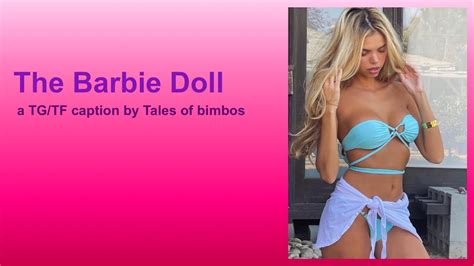 The Barbie Doll - a TG/TF caption - YouTube