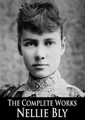 Nellie Bly Quotes. QuotesGram