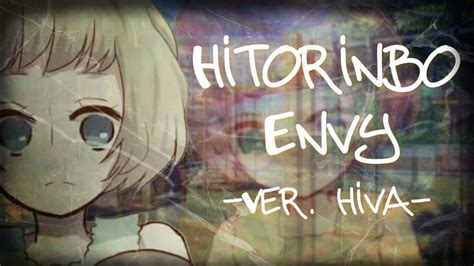 Hitorinbo Envy Ver Hiva Youtube