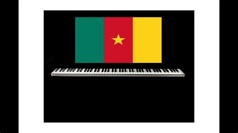 Cameroon National Anthem Piano Youtube