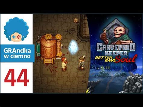 Graveyard Keeper Pl Ucz Si Wyci Ga Dusze Z Trup W D Youtube