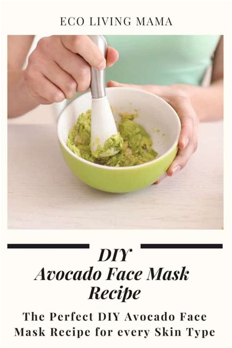 The Perfect Diy Avocado Face Mask Recipe For Every Skin Type Eco