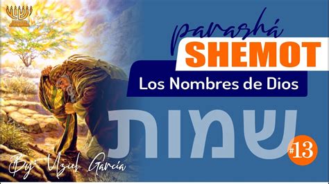 Los NOMBRES De DIOS Parashat SHEMOT YouTube