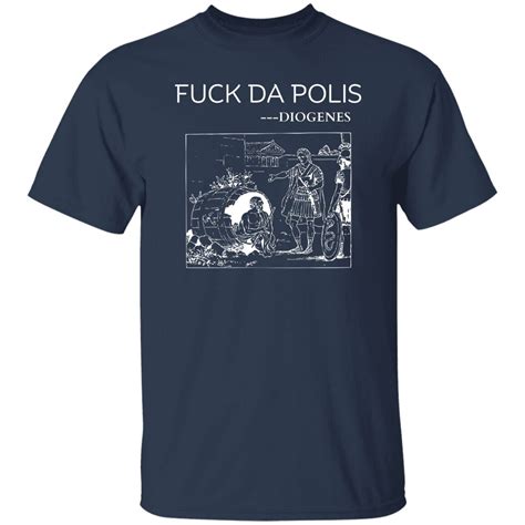 Fuck Da Police Diogenes T Shirt Greek Philosophy Tshirt Offensive Ancient Greek Philosophy