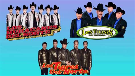 Los Tucanes De Tijuana Los Huracanes Del Norte Los Tigres Del Norte