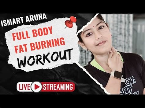 Best Total Body Workout For Fatloss By Ismart Aruna Youtube