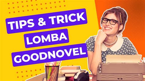 Tis Trik Lomba Menulis GoodNovel GoodNovel Indonesia YouTube