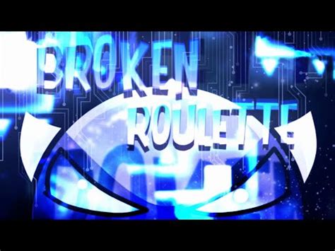 Broken Roulette Easy Demon By Noflix Geometry Dash Youtube