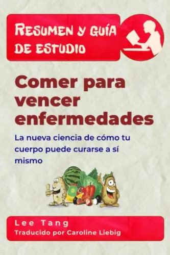 Resumen Y Guia De Estudio Comer Para Vencer Enfermedades Meses Sin