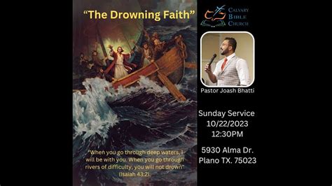 The Drowning Faith” Sermon By Pastor Joash Bhatti Calvary Bible Church